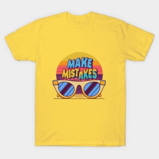 Make More Mistakes: Vibrant Summer Vibes with Sunglasses T-Shirt